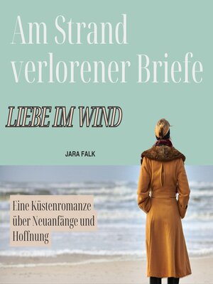 cover image of Am Strand verlorener Briefe – Liebe im Wind